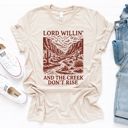  Lord Willin And The Creek Dont Rise Christian Desert Stream  - T-Shirt (Crewneck)  100 Cotton Solid Colors Jersey Tee (Unisex)  Bella Canvas, T-Shirt (Crewn
