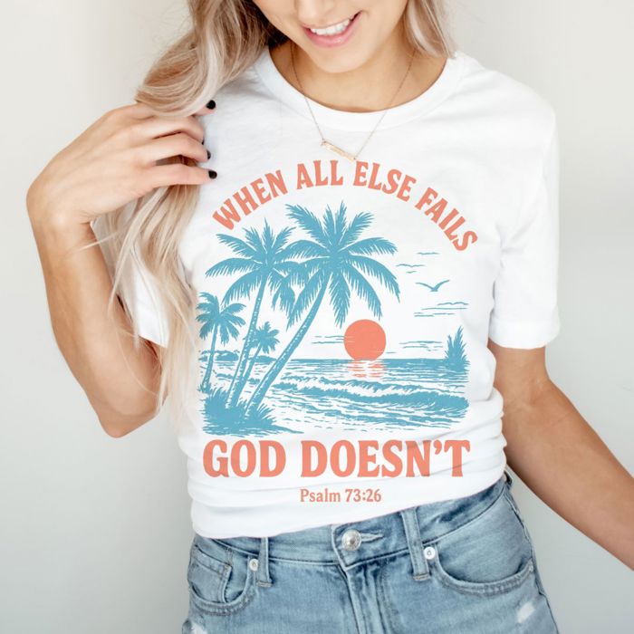 When All Else Fails, God Doesnt Christian Bible Inspired - T-Shirt (Crewneck)  100 Cotton Solid Colors Jersey Tee (Unisex)  Bella Canvas, T-Shirt (Crewneck)