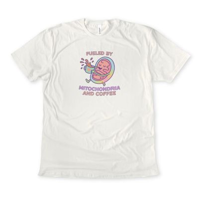Fueled By Mitochondria and Coffee Funny Science Teacher Nerd Geek Graphic - T-Shirt (Crewneck)  100 Cotton Solid Colors Jersey Tee (Unisex)  Bella Canvas, T