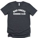  Bad Knees Running Club For Truly Dedicated Runners - T-Shirt (Crewneck)  Poly-Cotton Heathered Colors Jersey Tee (Unisex)   Bella Canvas