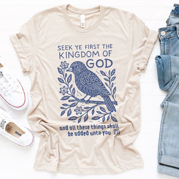 Seek Ye First The Kingdom of God Matt 633 Christian Inspirational Bible Verse - T-Shirt (Crewneck)  100 Cotton Solid Colors Jersey Tee (Unisex)  Bella Canva