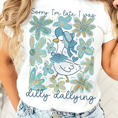 Sorry Im Late I Was Dilly Dallying Cute Floral Goose Duck - Soft Longer Length Bella Canvas Tee