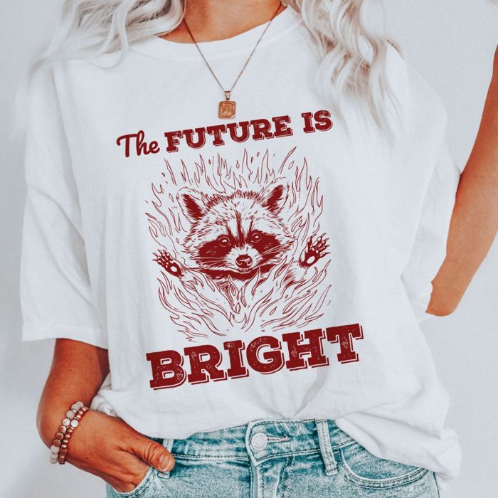 The Future is Bright Raccoon - T-Shirt (Crewneck)  100 Cotton Solid Colors Jersey Tee (Unisex)  Bella Canvas