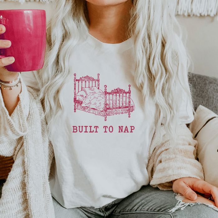 Built To Nap - Funny Mom Life Humor - We were built for this - T-Shirt (Crewneck)  100 Cotton Solid Colors Jersey Tee (Unisex)  Bella Canvas