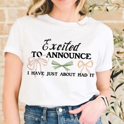 Excited To Announce I Have Just About Hat It Cute Bow Sayings - T-Shirt (Crewneck)  100 Cotton Solid Colors Jersey Tee (Unisex)  Bella Canvas