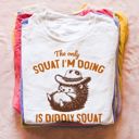  The Only Squat Im Doing Is Diddly Squat Funny Exercise Hedgehog - Perfectly Soft Bella Canvas Tee
