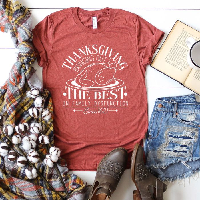 Thanksgiving Bringing Out The Best In Family Dysfunction Since 1621 - Funny Fall Sayings - Soft longer Length Bella Canvas Tee
