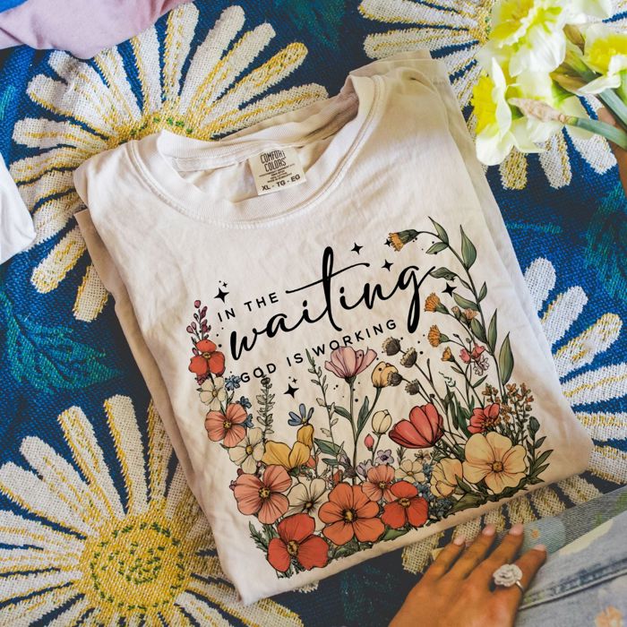 In the Waiting God Is Working Wildflowers Christian Uplifting Bible Quote - T-Shirt (Crewneck)  100 Cotton Heavyweight Tee (Unisex)  Comfort Colors