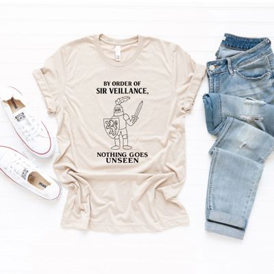 By Order Of Sir Veillance Nothing Goes Unseen Medieval Knight Humor - Super Soft Longer Length Bella Canvas Tee