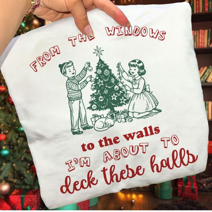 From The Windows And The Walls Im About To Deck These Halls - Vintage Retro Style Christmas - T-Shirt (Crewneck)  100 Cotton Solid Colors Jersey Tee (Unisex