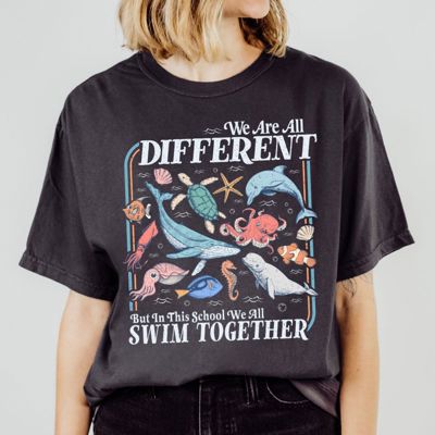 We Are All Different But In This School We Swim Together Ocean Wildlife - T-Shirt (Crewneck)  100 Cotton Heavyweight Tee (Unisex)  Comfort Colors