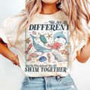  We Are All Different But In This School We Swim Together Ocean Wildlife - T-Shirt (Crewneck)  100 Cotton Heavyweight Tee (Unisex)  Comfort Colors