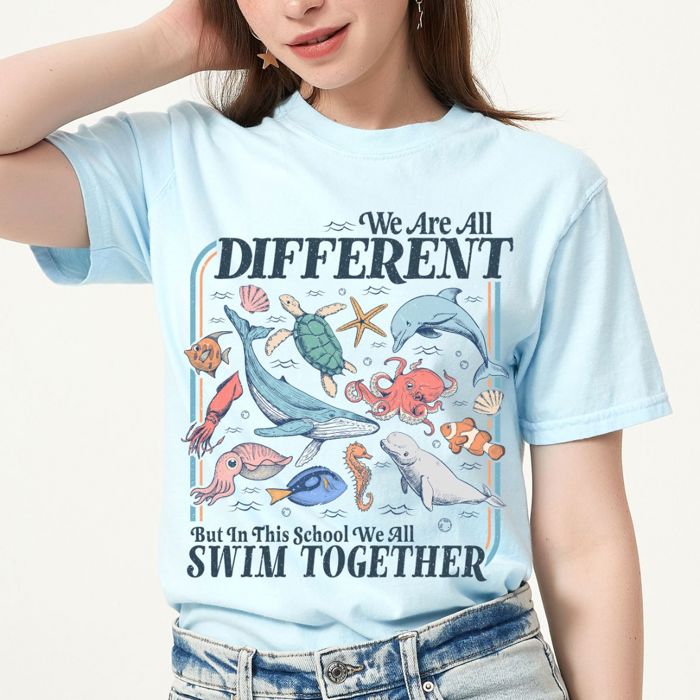 We Are All Different But In This School We Swim Together Ocean Wildlife - T-Shirt (Crewneck)  100 Cotton Heavyweight Tee (Unisex)  Comfort Colors
