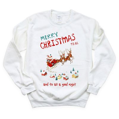 Merry Christmas To All And To All A Good Night - Santas Sleigh Christmas Eve - Comfy Sweatshirt