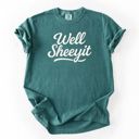  Well Sheeyit - Southern Hospitality Funny Sayings From The South - T-Shirt (Crewneck)  100 Cotton Heavyweight Tee (Unisex)  Comfort Colors