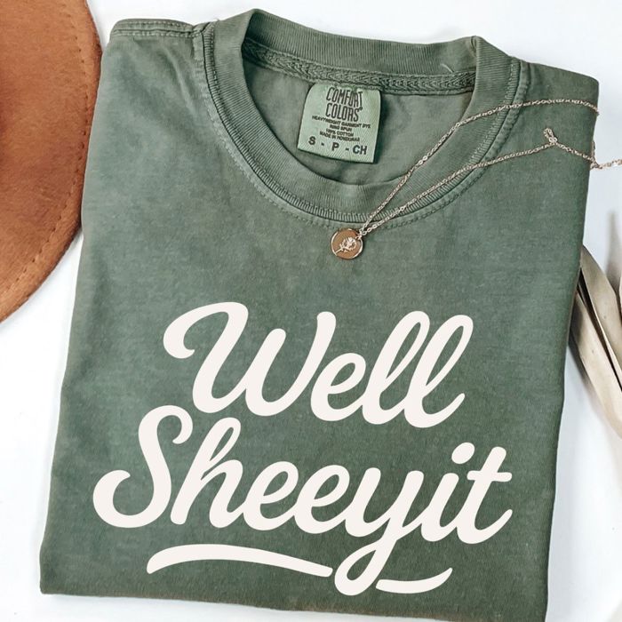 Well Sheeyit - Southern Hospitality Funny Sayings From The South - T-Shirt (Crewneck)  100 Cotton Heavyweight Tee (Unisex)  Comfort Colors