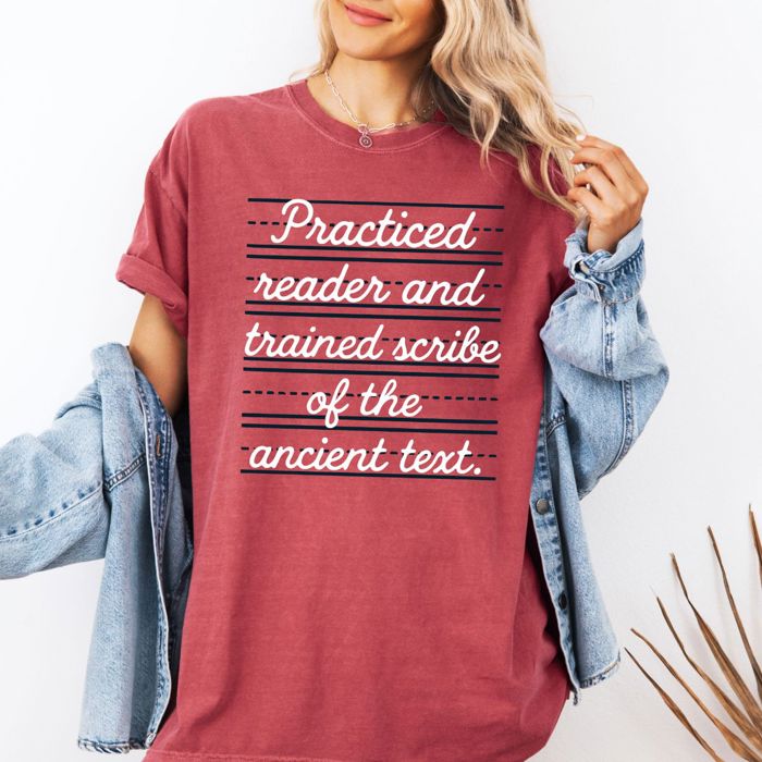 Practiced Reader and Trained Scribe of the Anciet Text - T-Shirt Soft Wash Style Comfort Colors