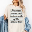  Practiced Reader and Trained Scribe of the Anciet Text - T-Shirt Soft Wash Style Comfort Colors