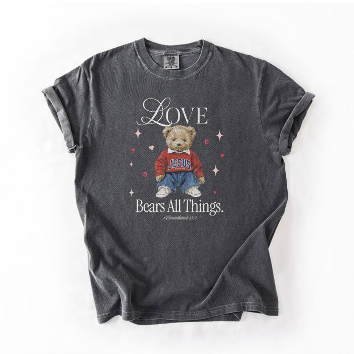 Love Bears All Things Christian Bible Valentines Day Teddy Bear - T-Shirt (Crewneck)  100 Cotton Heavyweight Tee (Unisex)  Comfort Colors