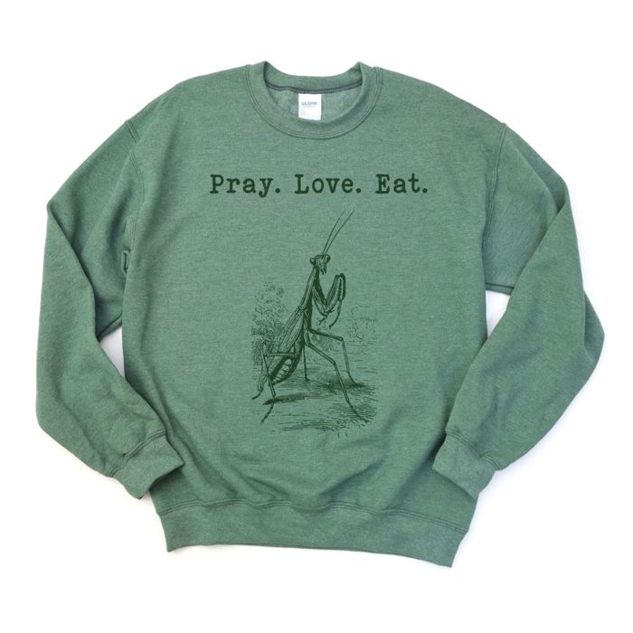 Pray Love Eat Praying Mantis Spring Gardener T-Shirt - Chose T-Shirt or Sweatshirt