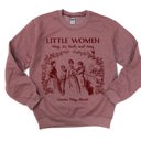  Little Women Soft Unisex Graphic Sweatshirt Print