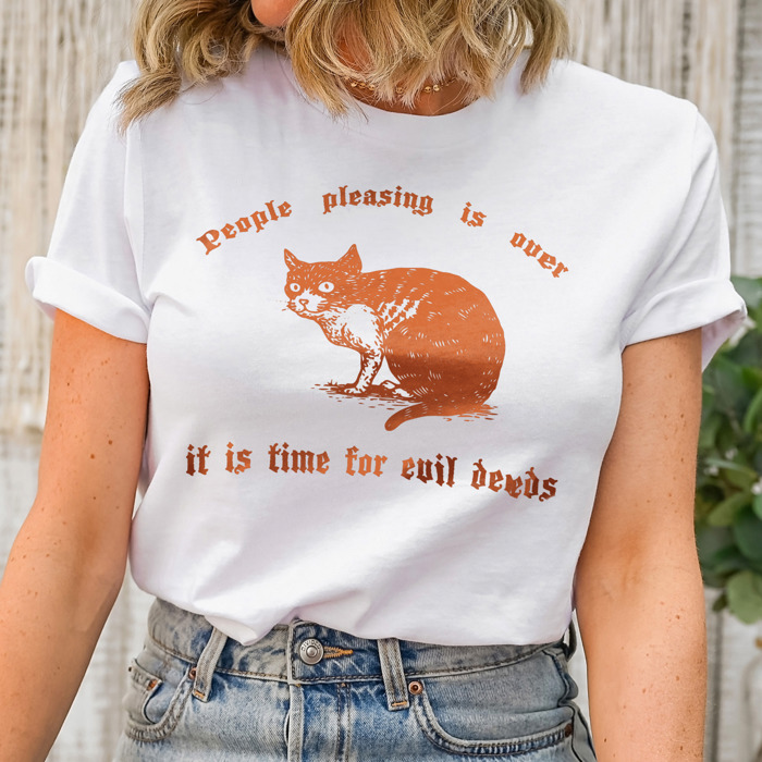 People Pleasing is Over, it is time for evil deeds. Evil Deeds Cat-itude Tee Soft Cozy Longer Length Unisex Graphic Tee T-shirt