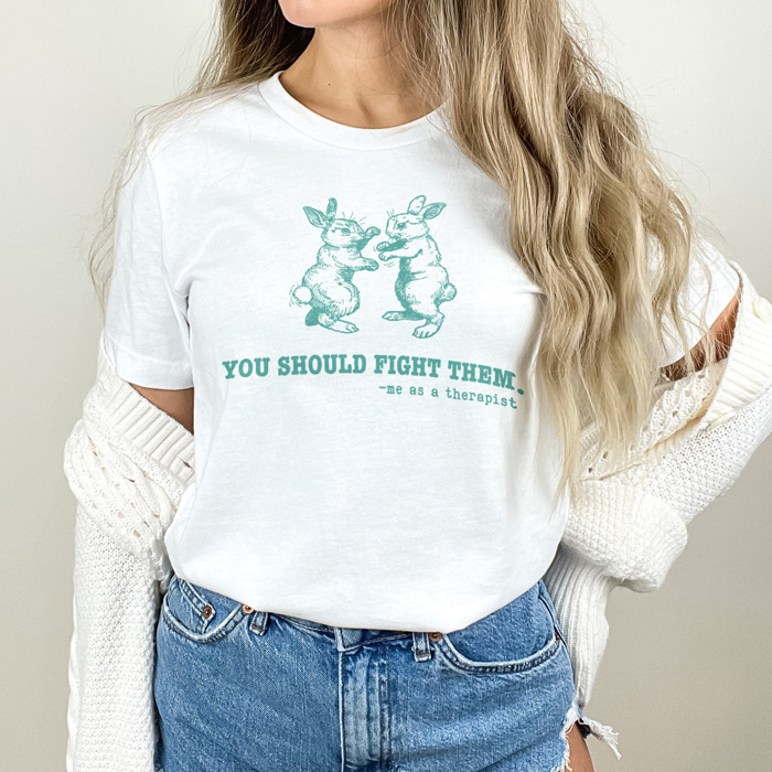 You should fight them, me as a therapist funny Therapy with a Twist: Bunnies in Battle! Soft Cozy Longer Length Unisex Graphic Tee T-shirt