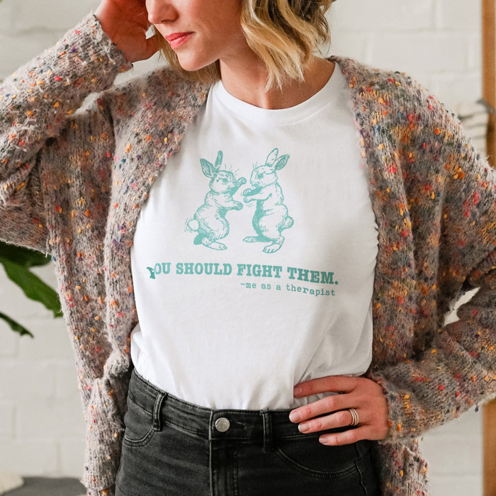You should fight them, me as a therapist funny Therapy with a Twist: Bunnies in Battle! Soft Cozy Longer Length Unisex Graphic Tee T-shirt