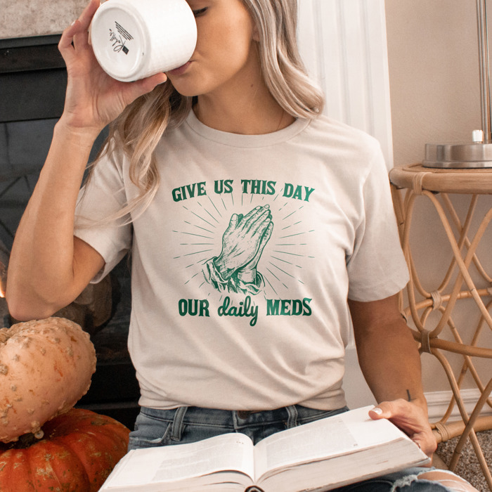 Give us this day our daily meds (funny prayer parody) Divine Prescription: Daily Meds Soft Cozy Longer Length Unisex Graphic Tee T-shirt