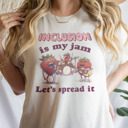  Inclusion is my jam, let's spread it. Strawberry Jamboree: Celebrating Inclusion Soft Cozy Longer Length Unisex Graphic Tee T-shirt