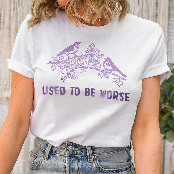 Used to be worse. Nature's Resilience Soft Cozy Longer Length Unisex Graphic Tee T-shirt