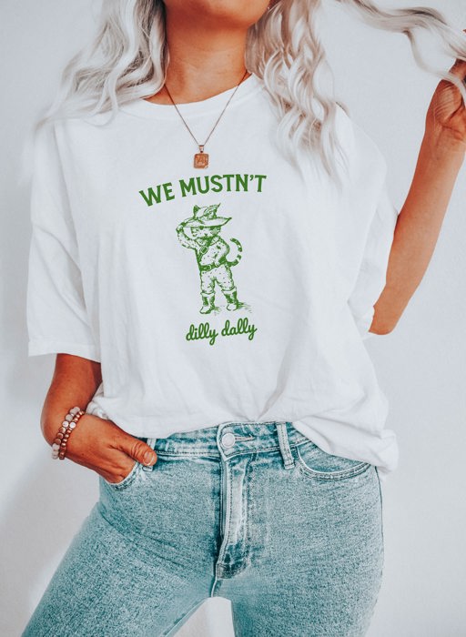 We Mustn't Dilly Dally Puss and Boots Cat Cute Parody Funny Cute Sarcastic Soft Cozy Longer Length Unisex Graphic Tee T-shirt