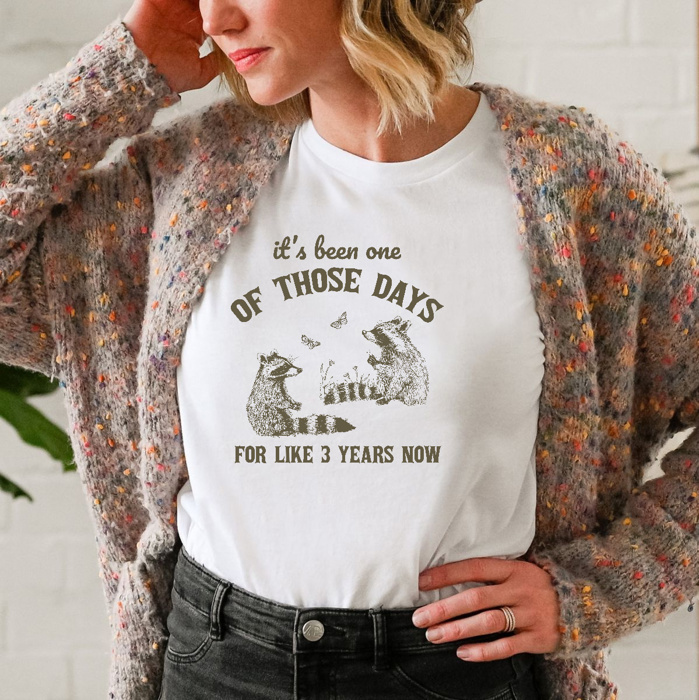 Those Days are Here to Stay! Soft Cozy Longer Length Unisex Graphic Tee T-shirt