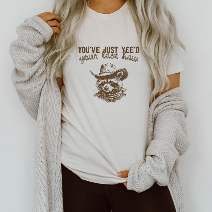 Yee'd Your Last How: The Wild Side of Style Soft Cozy Longer Length Unisex Graphic Tee T-shirt