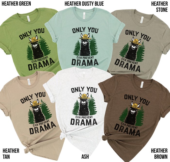 Only You Can Prevent Drama Llama Smokey Parody Bear Soft Cozy Longer Length Unisex Graphic Tee T-shirt