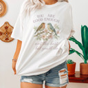  YOU ARE GOOD ENOUGH | Not The Best But You'll Do Soft Cozy Longer Length Unisex Graphic Tee T-shirt
