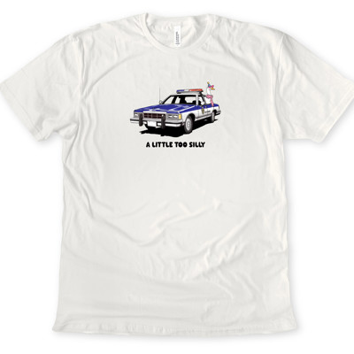 A LITTLE TOO SILLY | Policing the Fun with a Wacky Twist! Soft Cozy Longer Length Unisex Graphic Tee T-shirt