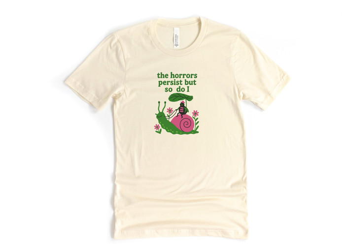 The horrors persist but so do I | Resilience in a Colorful World Soft Cozy Longer Length Unisex Graphic Tee T-shirt
