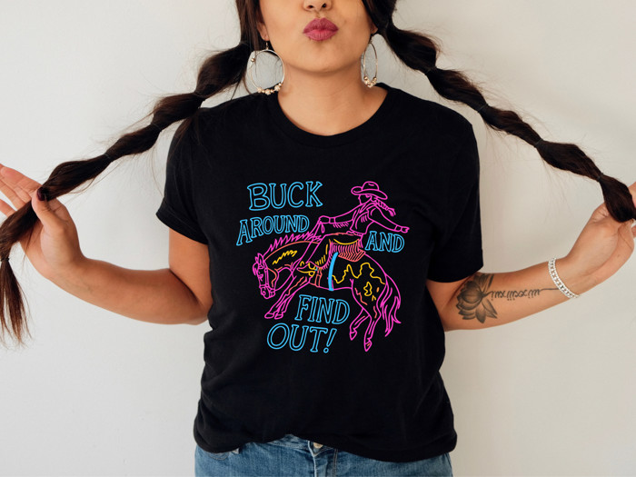 BUCK AROUND AND FIND OUT! | Saddle Up for Adventure! Soft Cozy Longer Length Unisex Graphic Tee T-shirt