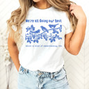  We're all doing our best | Which is Kind of Embarrassing Funny Soft Cozy Longer Length Unisex Graphic Tee T-shirt