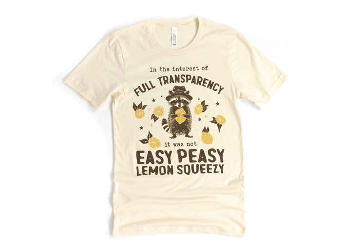 In the interest of FULL TRANSPARENCY | Squeezed Truths from a Cheeky Raccoon Soft Cozy Longer Length Unisex Graphic Tee T-shirt
