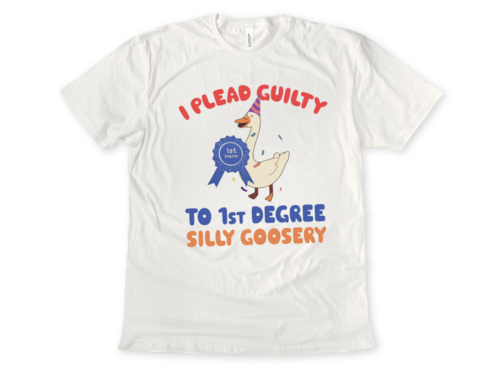 I PLEAD GUILTY TO 1st DEGREE SILLY GOOSERY | A Celebration of Quirky Confessions Soft Cozy Longer Length Unisex Graphic Tee T-shirt