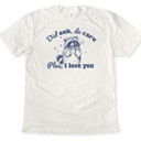  Did ask, do care | Raccoon Love: A Whimsical Reminder of Affection Soft Cozy Longer Length Unisex Graphic Tee T-shirt