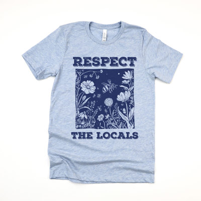 RESPECT THE LOCALS | Cherishing Nature's Creators Soft Cozy Longer Length Unisex Graphic Tee T-shirt