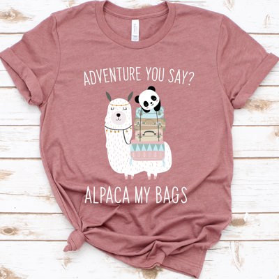 Adventure You Say? Alpaca My Bags (I'll Pack My Bags) Llama Soft Cozy Longer Length Unisex Graphic Tee T-shirt