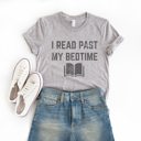  I Read Past My Bedtime Readers Librarian Funny Sarcastic English Grammar Soft Cozy Longer Length Unisex Graphic Tee T-shirt