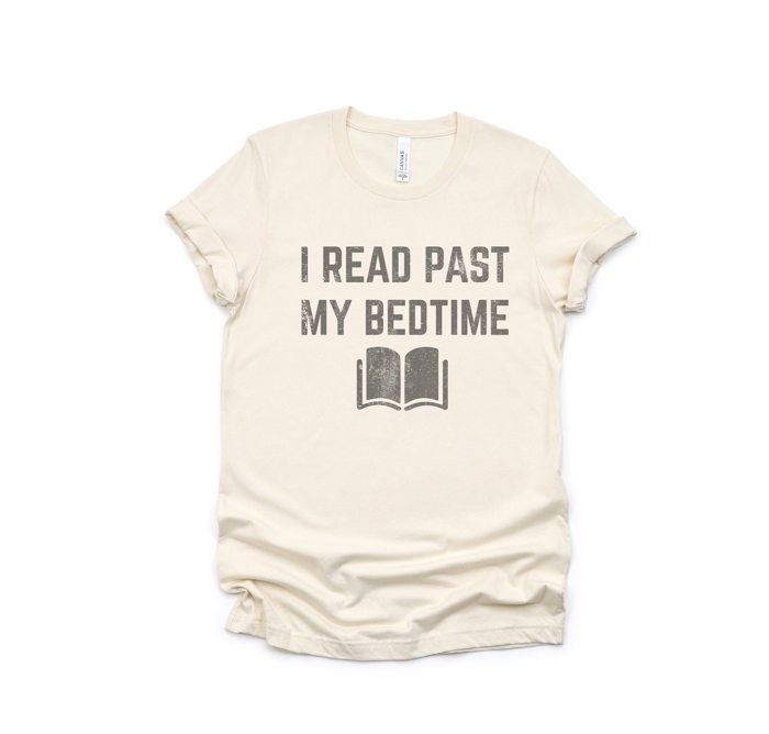 I Read Past My Bedtime Readers Librarian Funny Sarcastic English Grammar Soft Cozy Longer Length Unisex Graphic Tee T-shirt