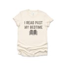  I Read Past My Bedtime Readers Librarian Funny Sarcastic English Grammar Soft Cozy Longer Length Unisex Graphic Tee T-shirt