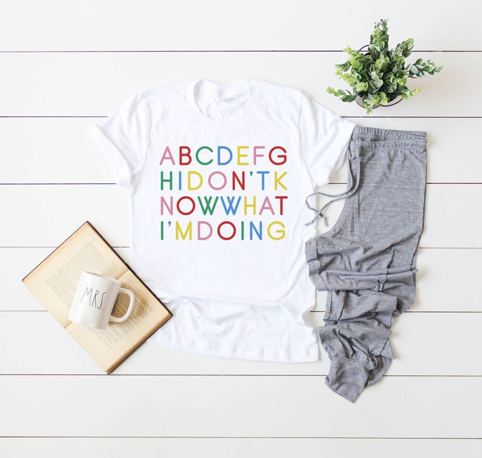 I Don't Know What I'm Doing ABCDEFG Alphabet Soft Unisex Graphic Tee T-shirt