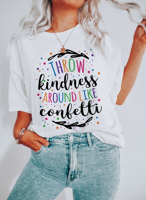 Throw Kindness around like Confetti Soft Unisex Graphic Tee T-shirt